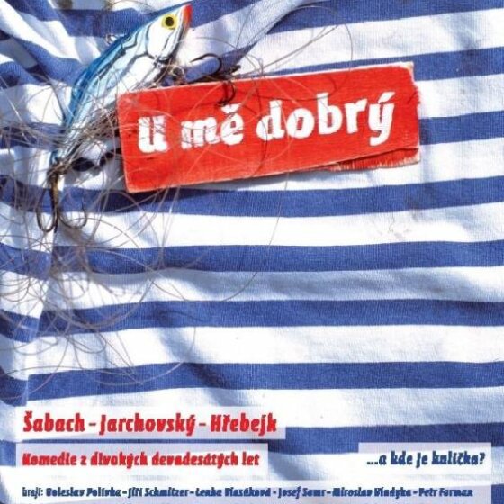 U mě dobrý