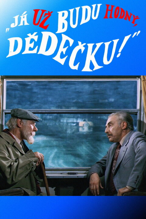 Já už budu hodný, dědečku!