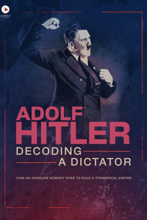 Adolf Hitler: Odhalení diktátora