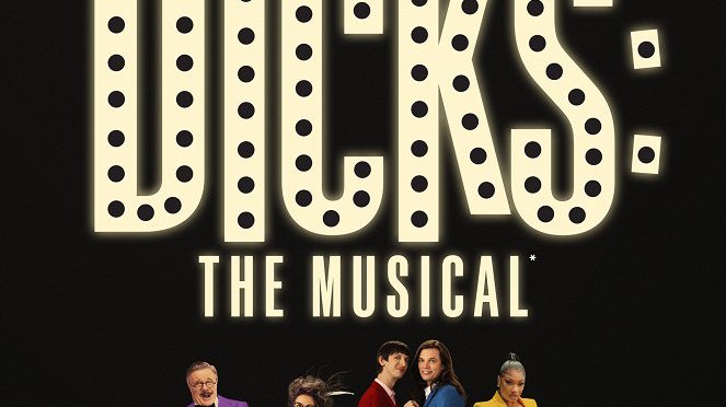 Dicks: The Musical