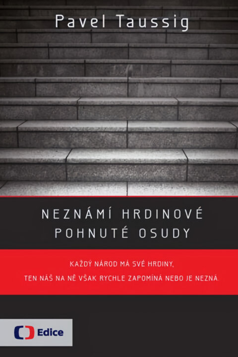 Neznámí hrdinové – Pohnuté osudy