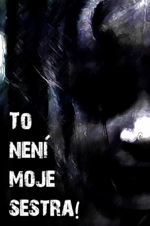 To není moje sestra