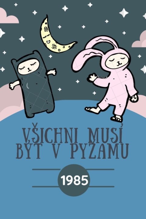 Všichni musí být v pyžamu