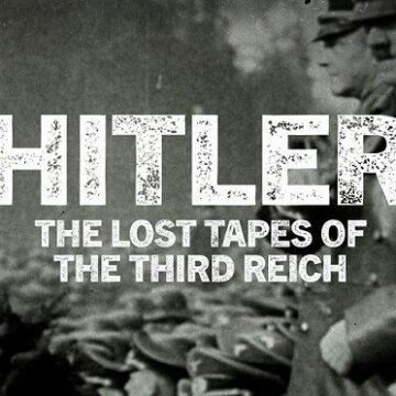Hitler: Ztracená svědectví Třetí říše
