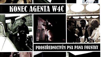 Konec agenta W4C prostřednictvím psa pana Foustky