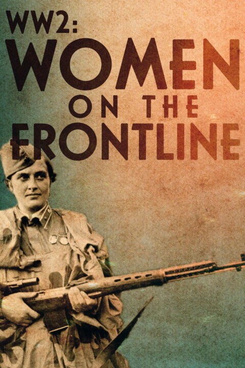 2. světová válka: Ženy v první linii