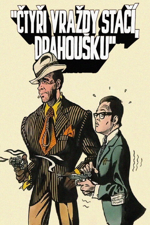 Čtyři vraždy stačí, drahoušku