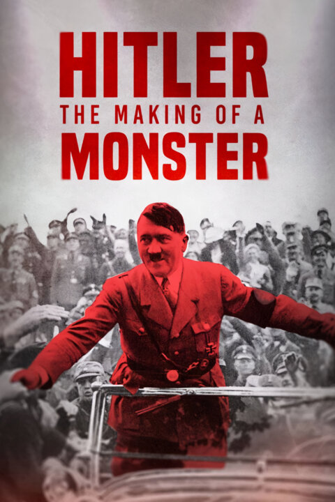 Hitler – Jak se rodí monstrum