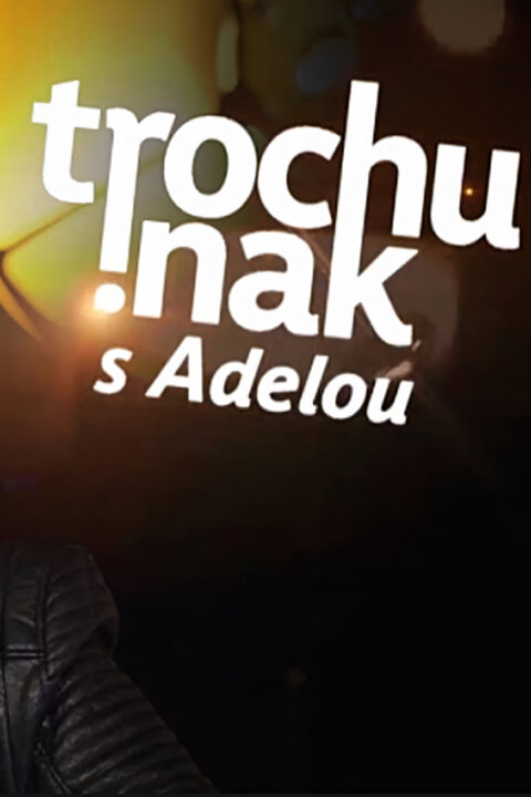 Trochu inak s Adelou