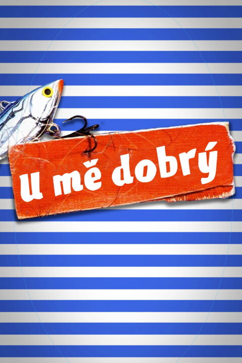 U mě dobrý