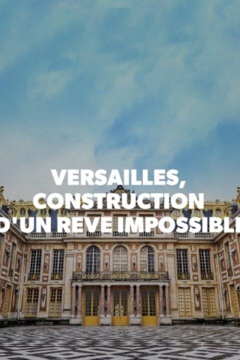 Versailles: Uskutečněný sen
