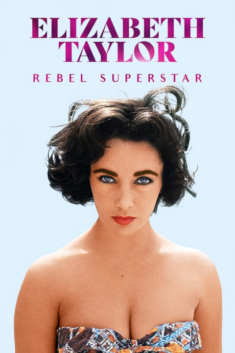 Elizabeth Taylorová: Vzpurná superhvězda