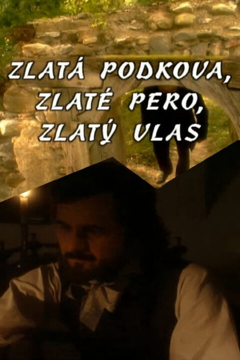 Zlatá podkova, zlaté pero, zlatý vlas