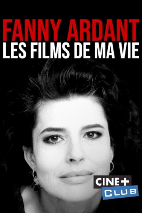 Fanny Ardantová: Filmy mého života