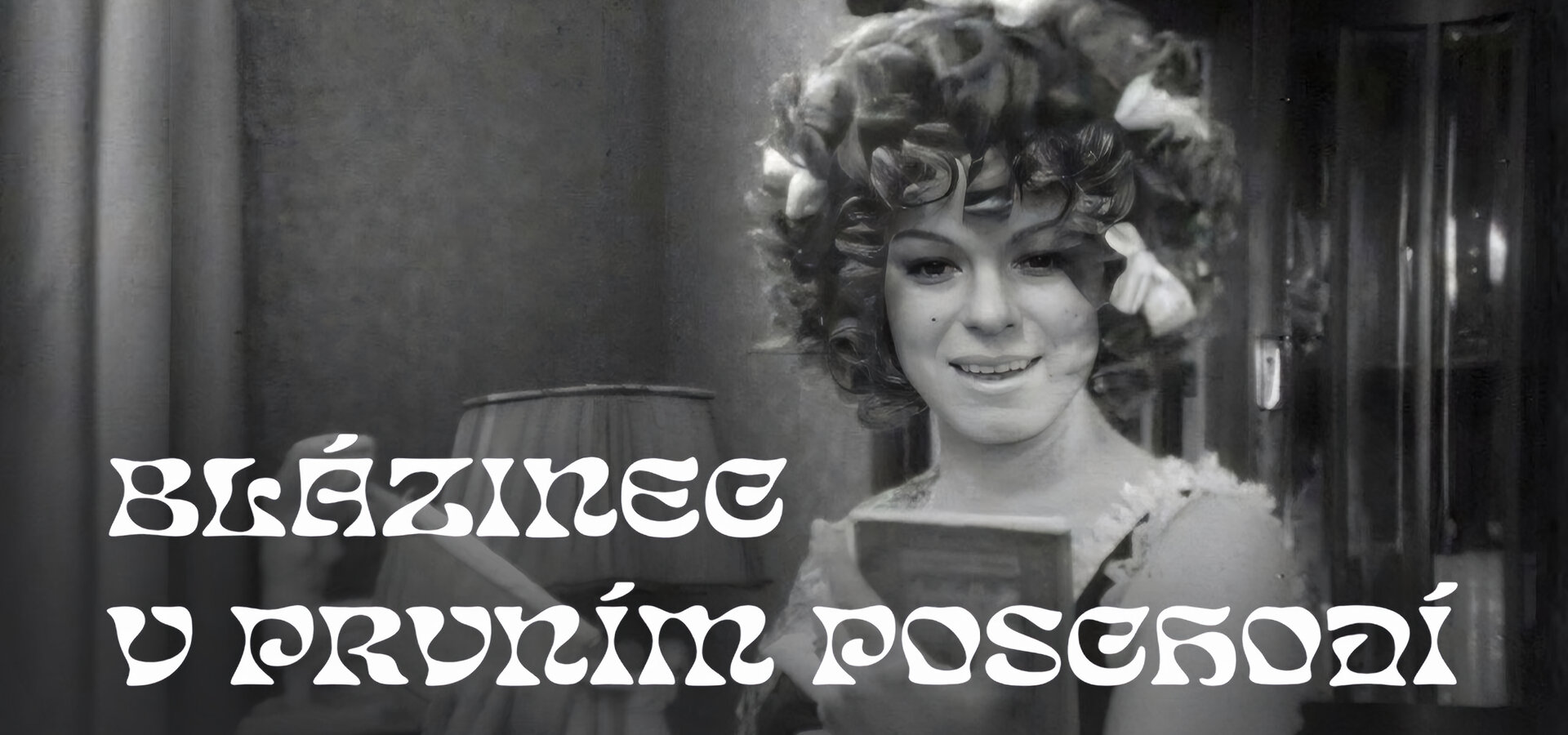 Blázinec v prvním poschodí