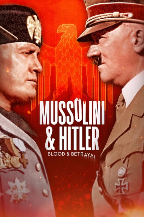 Mussolini a Hitler: Krev a zrada